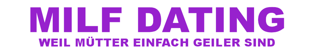 Jetzt Milf Dates machen Milf Dates
